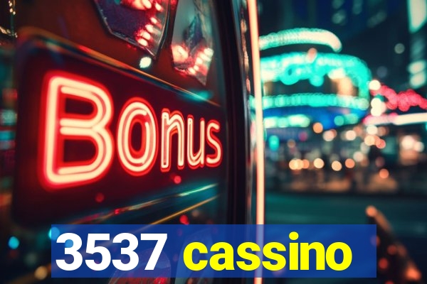 3537 cassino